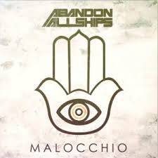 Abandon All Ships : Malocchio